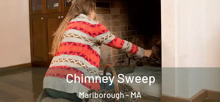  Chimney Sweep Marlborough - MA