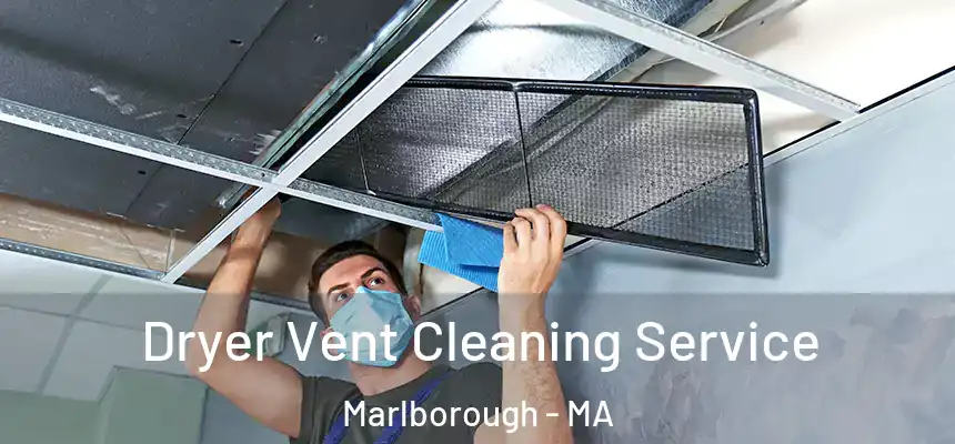  Dryer Vent Cleaning Service Marlborough - MA