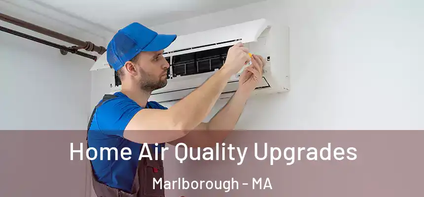  Home Air Quality Upgrades Marlborough - MA