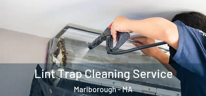  Lint Trap Cleaning Service Marlborough - MA